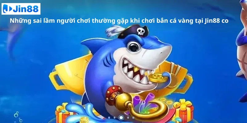 Bắn cá vàng tại Jin88: Khám phá chiến thuật săn cá hiệu quả - hình ảnh - advpvfukua.top